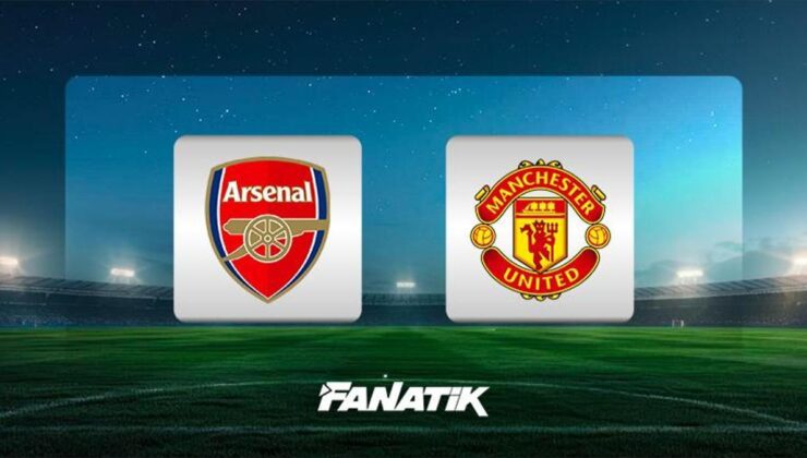 Arsenal-Manchester United maçı ne zaman, saat kaçta, hangi kanalda canlı yayınlanacak? (İngiltere Premier Lig)