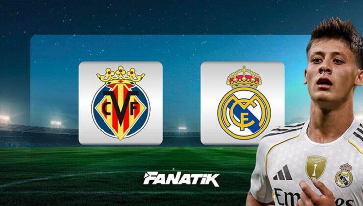 CANLI | Villarreal – Real Madrid maçı (La Liga) Arda Güler 11’de