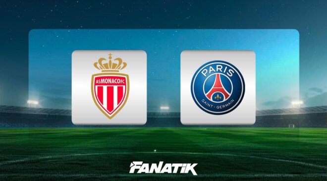 CANLI| Monaco – Paris Saint-Germain (Şampiyonlar Ligi play-off maçı)