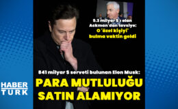 Elon Musk: Para mutluluğu satın alamıyor