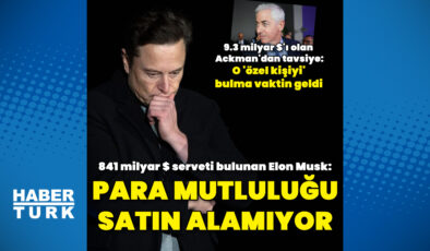Elon Musk: Para mutluluğu satın alamıyor