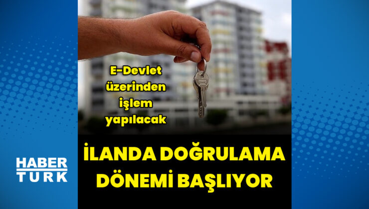 Satılık taşınmaz ilanları için doğrulama dönemi yarın başlıyor
