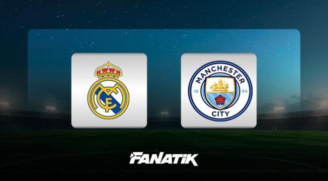 CANLI |Real Madrid-Manchester City maçı canlı skor takibi (UEFA Şampiyonlar Ligi, Arda Güler ilk 11’de)