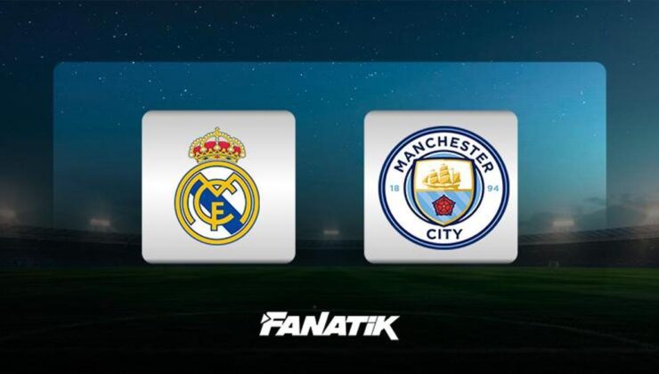 CANLI |Real Madrid-Manchester City maçı canlı skor takibi (UEFA Şampiyonlar Ligi, Arda Güler ilk 11’de)