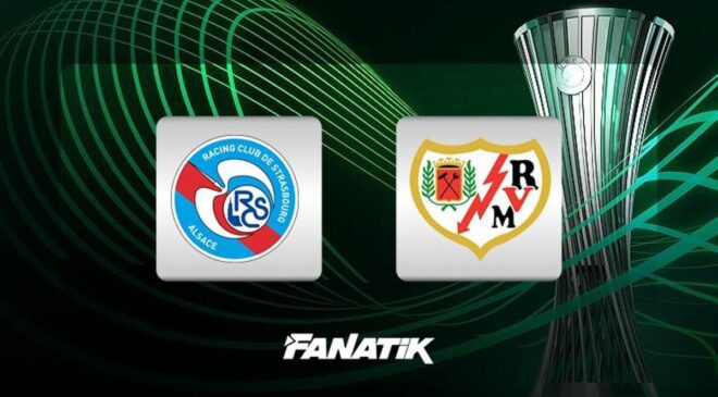 CANLI | Strasbourg – Rayo Vallecano maçı (UEFA Konferans Ligi yarı final)