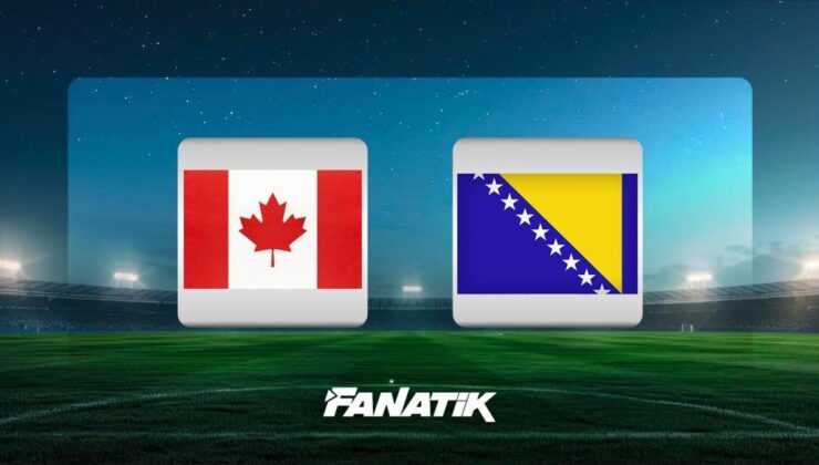 CANLIKanada-Bosna Hersek maçı saat kaçta, hangi kanalda?
