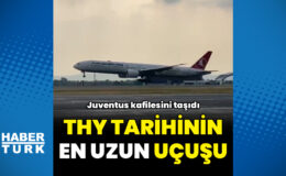 THY, tarihinin en uzun aktarmasız uçuşunu gerçekleştirdi