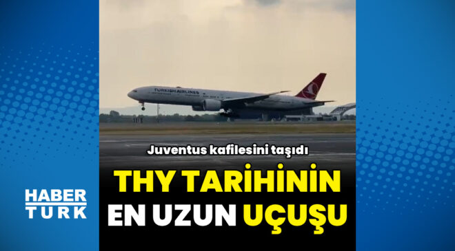 THY, tarihinin en uzun aktarmasız uçuşunu gerçekleştirdi