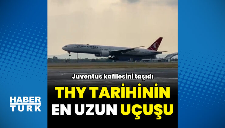 THY, tarihinin en uzun aktarmasız uçuşunu gerçekleştirdi