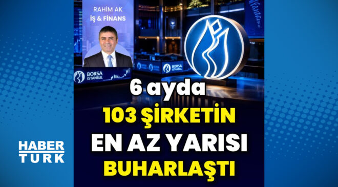 103 şirketin en az yarısı buharlaştı