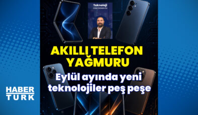 Eylülde akıllı telefon yağmuru! Xiaomi, Apple, Huawei ve daha fazlası peş peşe geliyor