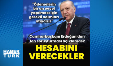 Cumhurbaşkanı Erdoğan: Hesabını verecekler