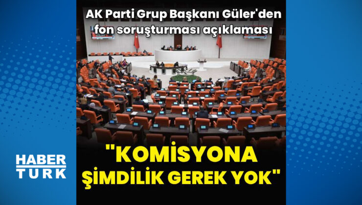 Fon soruşturması için TBMM komisyonu kurulacak mı?