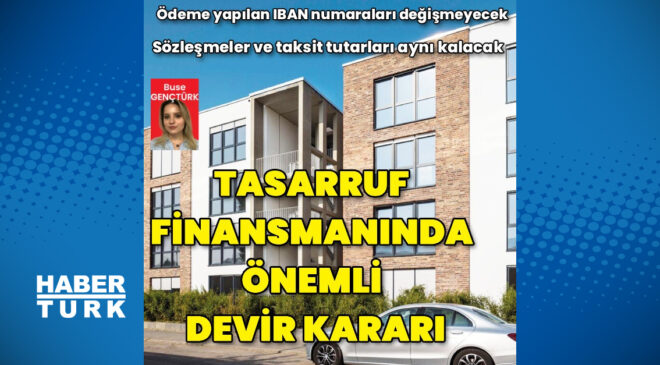 Katılımevim ve Birevim’in Emlak Katılım’a devrinde mevcut sözleşmeler korunacak
